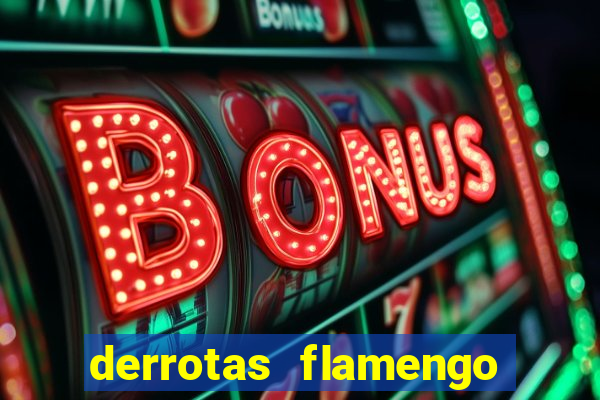 derrotas flamengo 2019 brasileiro